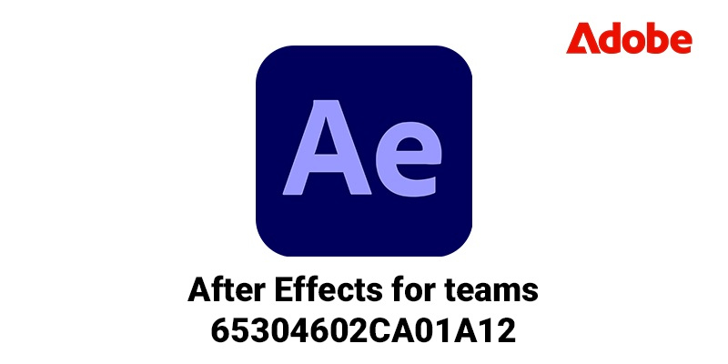 Hình ảnh chi tiết 65304602CA01A12 Bản quyền phần mềm After Effects for teams ALL Multiple Platforms Multi Asian Languages Subscription New 12 months - Ảnh số 1