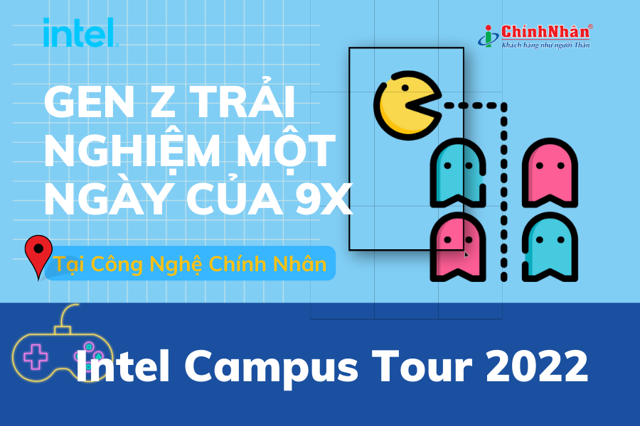 Intel Campus Tour 2022: Gen Z trải nghiệm một ngày của 9x tại gian hàng Chính Nhân